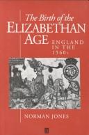 The birth of the Elizabethan Age : England in the 1560s