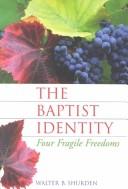 Cover of: The Baptist identity: four fragile freedoms