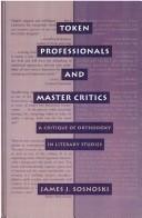 Token professionals and master critics by James J. Sosnoski