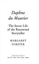 Cover of: Daphne du Maurier: the secret life of the renowned storyteller