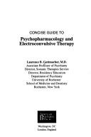 Cover of: Concise guide to psychopharmacology and electroconvulsive therapy