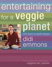 Cover of: Entertaining for a Veggie Planet: 250 Down-to-Earth Recipes