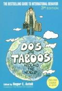 Cover of: Do's and taboos around the world by edited by Roger E. Axtell ; compiled by the Parker Pen Company.