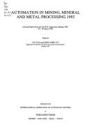 Automation in mining, mineral, and metal processing, 1992 : selected papers from the 7th IFAC Symposium, Beijing, PRC, 26-28 August, 1992