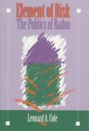 Cover of: Element of risk: the politics of radon