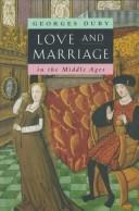 Cover of: Love and marriage in the Middle Ages