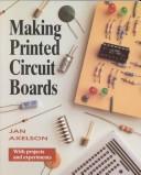 Cover of: Making printed circuit boards