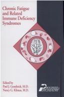Cover of: Chronic fatigue and related immune deficiency syndromes