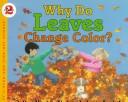 Cover of: Why do leaves change color?
