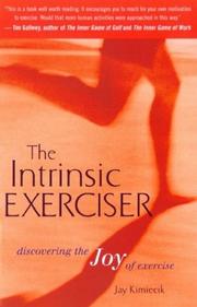 Cover of: The Intrinsic Exerciser: Discovering the Joy of Exercise