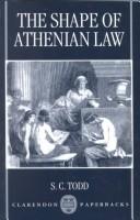 Cover of: The shape of Athenian law by S. C. Todd