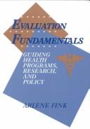 Cover of: Evaluation fundamentals: guiding health programs, research, and policy