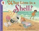 What Lives in a Shell by Kathleen Weidner Zoehfeld, Helen K. Davie