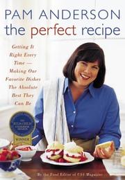 The Perfect Recipe by Pam Anderson, Judy Love, Karen Tack