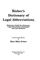 Bieber's dictionary of legal abbreviations by Mary Miles Prince