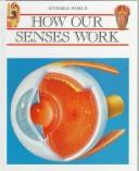 Cover of: How our senses work
