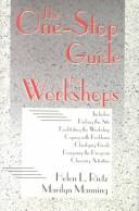 Cover of: The one-stop guide to workshops