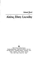 Cover of: Airing dirty laundry by Ishmael Reed