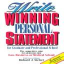 How to write a winning personal statement for graduate and professional school by Richard J. Stelzer
