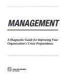 Cover of: Crisis management: a diagnostic guide for improving your organization's crisis-preparedness