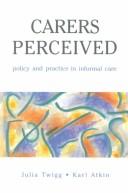 Carers perceived : policy and practice in informal care