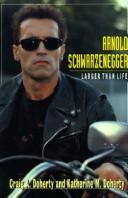 Cover of: Arnold Schwarzenegger: larger than life