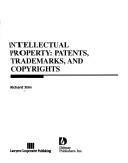 Cover of: Intellectual property: patents, trademarks, and copyrights