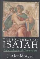 Cover of: The prophecy of Isaiah: an introduction & commentary