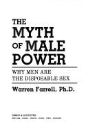The myth of male power by Warren Farrell