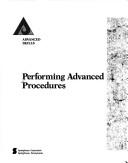 Cover of: Performing advanced procedures.