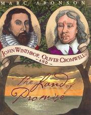 Cover of: John Winthrop, Oliver Cromwell, and the Land of Promise / Marc Aronson.