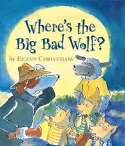Cover of: Where's the big bad wolf? by Eileen Christelow