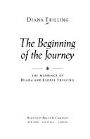 Cover of: The beginning of the journey: the marriage of Diana and Lionel Trilling