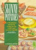 Skinny potatoes by Barbara Grunes