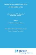 Cover of: Productivity issues in services at the micro level: a special issue of the Journal of productivity analysis