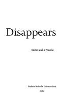 Cover of: My sister disappears: stories and a novella