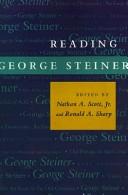 Reading George Steiner by Nathan A. Scott, Ronald A. Sharp