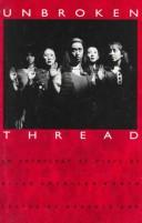 Cover of: Unbroken thread: an anthology of plays by Asian American women