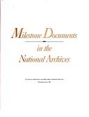 Cover of: Milestone documents in the National Archives. by United States. National Archives and Records Administration.