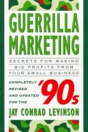 Cover of: Guerrilla marketing for the nineties by Jay Conrad Levinson