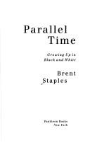Cover of: Parallel time: growing up in black and white