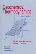 Geochemical thermodynamics by Darrell Kirk Nordstrom