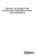 Cover of: Neural networks for knowledge representation and inference