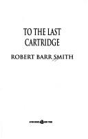 Cover of: To the last cartridge
