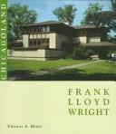 Frank Lloyd Wright by Thomas A. Heinz