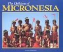 Cover of: The children of Micronesia by Jules Hermes