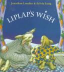Cover of: Liplap's wish by Jonathan London