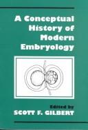 Cover of: A Conceptual history of modern embryology
