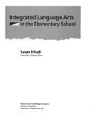 Cover of: Integrated language arts in the elementary school