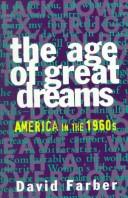 The age of great dreams by David R. Farber